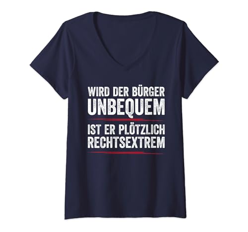 Damen Wird Der Bürger Unbequem Ist Er Plötzlich Rechtsextrem T-Shirt mit V-Ausschnitt Damen Wird Der Bürger Unbequem Ist Er Plötzlich Rechtsextrem T-Shirt mit V-Ausschnitt von Lustige Politik Sprüche Motive Memes