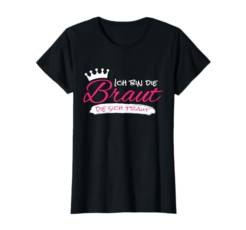 Junggesellinnenabschied JGA Damen Polterabend Braut T-Shirt Junggesellinnenabschied JGA Damen Polterabend Braut T-Shirt von Lustige Polterabend JGA Damen Gruppen Outfit