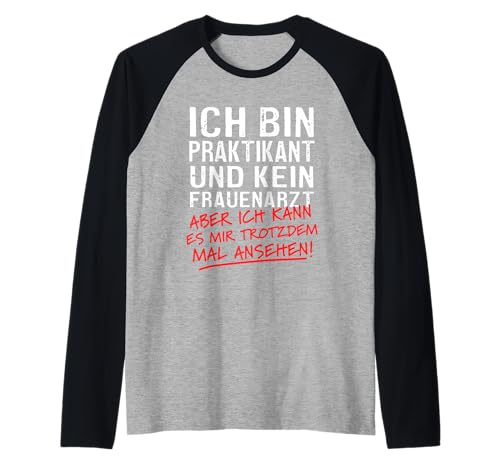 Herren Ich Bin Praktikant Und Kein Frauenarzt Praktikum Raglan Herren Ich Bin Praktikant Und Kein Frauenarzt Praktikum Raglan von Lustige Praktikant Geschenke & Sprüche