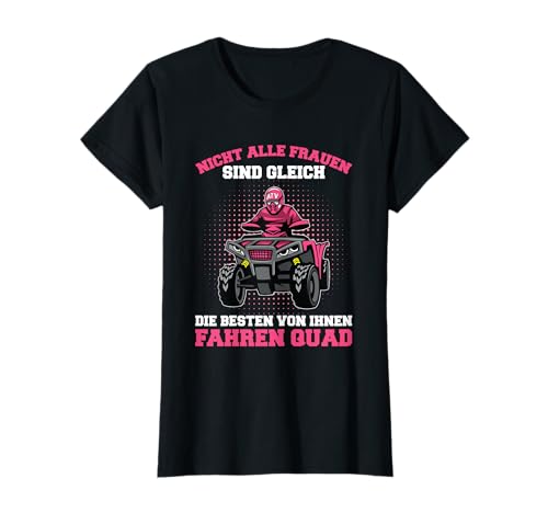 Die Besten Frauen Fahren Quad Motorsport Quadfahrer Spruch T-Shirt Die Besten Frauen Fahren Quad Motorsport Quadfahrer Spruch T-Shirt von Lustige Quad Spruch Kleidung Für Frauen