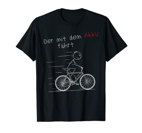 Herren Lustiges Elektrofahrrad Radfahrer Der mit dem Akku fährt T-Shirt Herren Lustiges Elektrofahrrad Radfahrer Der mit dem Akku fährt T-Shirt von Lustige Radfahrer Sprüche Shirts