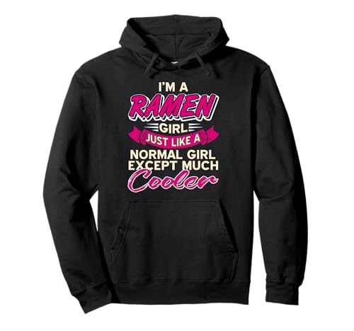 Ich Bin EIN Ramen Mädchen Viel Cooler Als Normale Mädchen Pullover Hoodie von Lustige Ramen Lifestyle & Food Fans