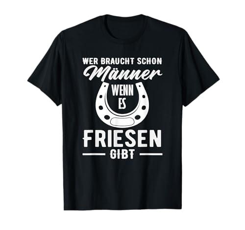Wer Braucht Schon Männer Pferdemädchen Reiten Reiterin T-Shirt Wer Braucht Schon Männer Pferdemädchen Reiten Reiterin T-Shirt von Lustige Reitergeschenke für Damen Herren Teenager