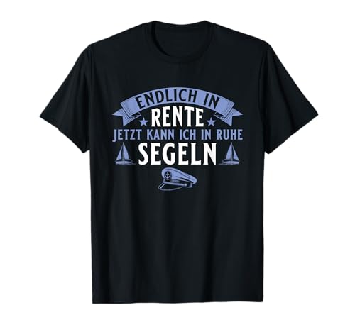 Herren Segeln Endlich in Rente - Segler T-Shirt Herren Segeln Endlich in Rente - Segler T-Shirt von Lustige Rente Abschied Designs für Kollegen