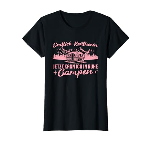 Damen Rente In Ruhe Campen Wohnwagen Rentnerin T-Shirt von Lustige Rente Abschied Designs für Kolleginnen