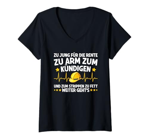 Damen Zu Jung Für Die Rente Zu Arm Kündigen Baustelle Herzschlag T-Shirt mit V-Ausschnitt von Lustige Renten Sprüche Kleidung Für Arbeiter