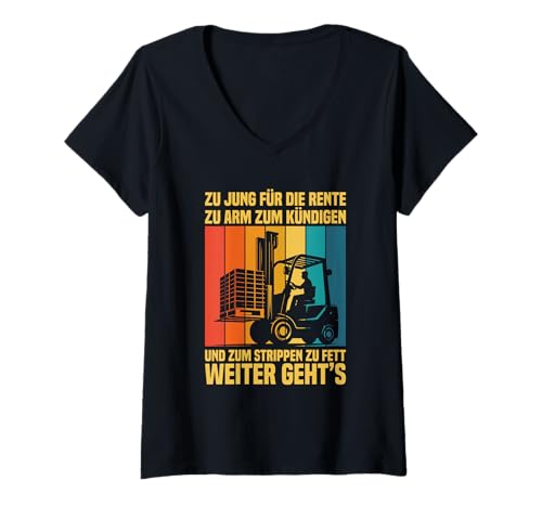 Damen Zu Jung Für Die Rente Zu Arm Zum Kündigen Gabelstapler T-Shirt mit V-Ausschnitt Damen Zu Jung Für Die Rente Zu Arm Zum Kündigen Gabelstapler T-Shirt mit V-Ausschnitt von Lustige Renten Sprüche Kleidung Für Arbeiter