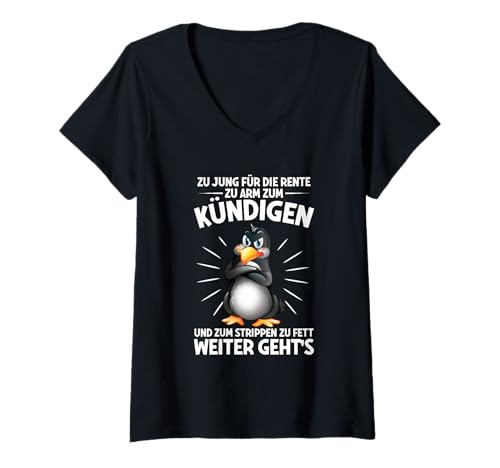 Damen Zu Jung Für Die Rente Zu Arm Zum Kündigen Pinguin Arbeit T-Shirt mit V-Ausschnitt Damen Zu Jung Für Die Rente Zu Arm Zum Kündigen Pinguin Arbeit T-Shirt mit V-Ausschnitt von Lustige Renten Sprüche Kleidung Für Arbeiter