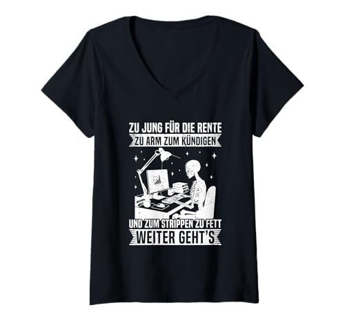 Damen Zu Jung Für Die Rente Zu Arm Zum Kündigen Weiter Geht's Büro T-Shirt mit V-Ausschnitt Damen Zu Jung Für Die Rente Zu Arm Zum Kündigen Weiter Geht's Büro T-Shirt mit V-Ausschnitt von Lustige Renten Sprüche Kleidung Für Arbeiter