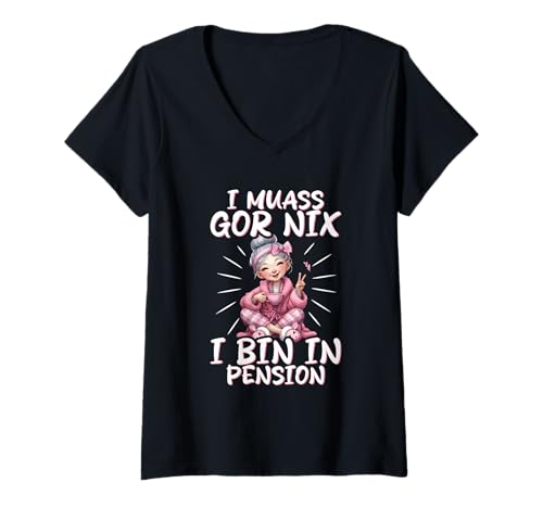 Damen I Muass Goar Nix I Bin In Pension Rentnerin Rente Spruch T-Shirt mit V-Ausschnitt von Lustige Renten Sprüche Kleidung Für Rentner