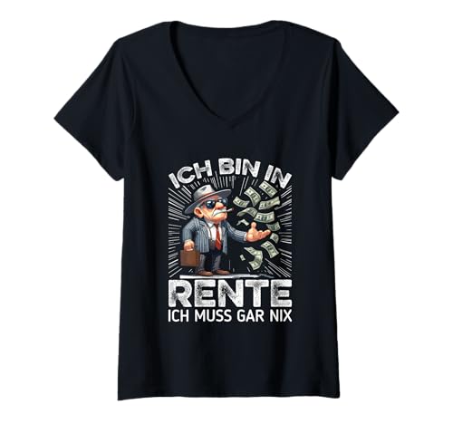 Damen Ich Bin In Rente Ich Muss Gar Nix Cooler Rentner Spruch T-Shirt mit V-Ausschnitt von Lustige Renten Sprüche Kleidung Für Rentner