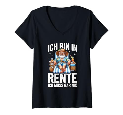 Damen Ich Bin In Rente Ich Muss Gar Nix Rentner Chill Urlaub T-Shirt mit V-Ausschnitt von Lustige Renten Sprüche Kleidung Für Rentner