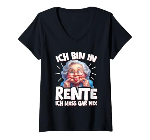 Damen Ich Bin In Rente Ich Muss Gar Nix Rentnerin Pension Humor T-Shirt mit V-Ausschnitt von Lustige Renten Sprüche Kleidung Für Rentner