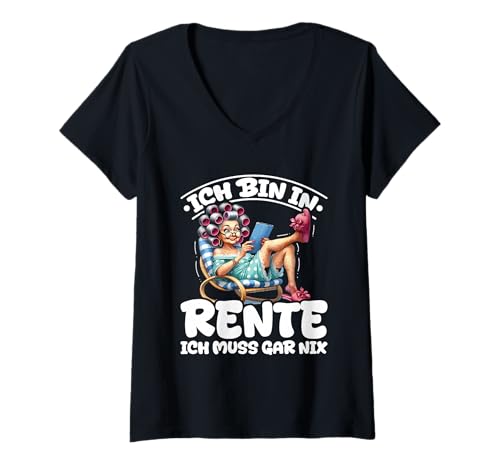 Damen Ich Bin In Rente Ich Muss Gar Nix Rentnerin Pension Spruch T-Shirt mit V-Ausschnitt Damen Ich Bin In Rente Ich Muss Gar Nix Rentnerin Pension Spruch T-Shirt mit V-Ausschnitt von Lustige Renten Sprüche Kleidung Für Rentner
