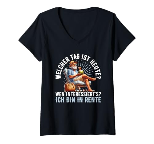 Damen Ich Bin In Rente Rentner Urlaub Chillen Pension Spruch T-Shirt mit V-Ausschnitt von Lustige Renten Sprüche Kleidung Für Rentner