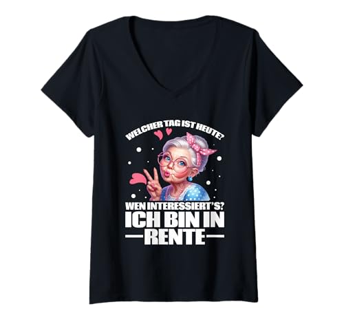 Damen Welcher Tag Ist Heute? Ich Bin In Rente Rentnerin Spruch T-Shirt mit V-Ausschnitt Damen Welcher Tag Ist Heute? Ich Bin In Rente Rentnerin Spruch T-Shirt mit V-Ausschnitt von Lustige Renten Sprüche Kleidung Für Rentner