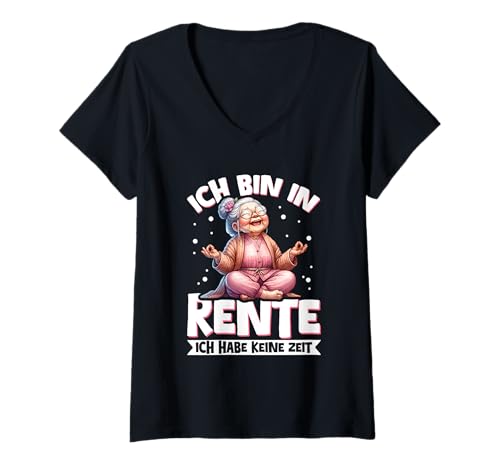 Damen Ich Bin In Rente Habe Keine Zeit Rentner Statement Hobby T-Shirt mit V-Ausschnitt von Lustige Renten Sprüche Kleidung