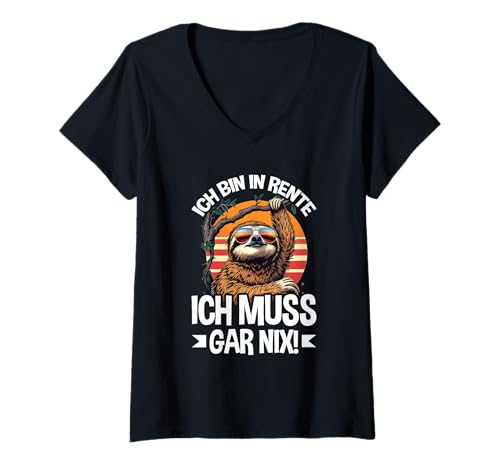 Damen Ich Bin In Rente Ich Muss Gar Nix Faultier Ruhestand Rentner T-Shirt mit V-Ausschnitt von Lustige Renten Sprüche Kleidung