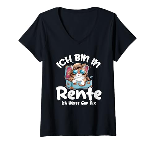 Damen Ich Bin In Rente Ich Muss Gar Nix Rentner Katze Urlaub T-Shirt mit V-Ausschnitt von Lustige Renten Sprüche Kleidung