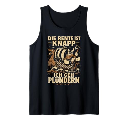Herren Rentner, Die Rente ist knapp ich GEH plündern, Wikinger Tank Top Herren Rentner, Die Rente ist knapp ich GEH plündern, Wikinger Tank Top von Lustige Renteneintritt Geschenk-Ideen für Männer