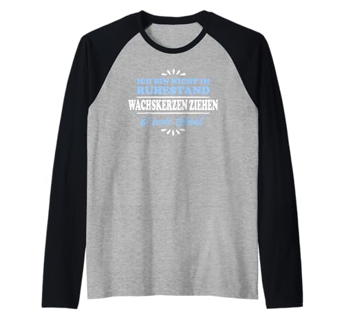 Ruhestand Rentner Pensioner Wachskerzen Raglan von Lustige Rentner Rente Ruhestand Geschenke Shirts