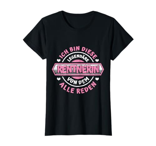 Legende Witziger Spruch Pensionärin Ruhestand Damen T-Shirt von Lustige Rentnerin Geschenk Beruf Sprüche Frauen