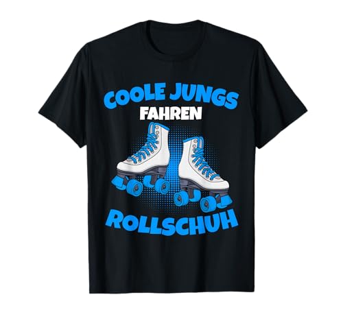Coole Jungs fahren Rollschuh Fahrer Rollschuhe T-Shirt von Lustige Rollschuh Geschenkidee