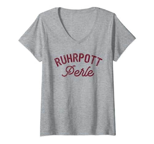 Damen Ruhrpott Perle Ruhrpott Mädchen Ruhrpottkind Ruhrpott Liebe T-Shirt mit V-Ausschnitt von Lustige Ruhrpottmode