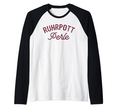 Ruhrpott Perle Ruhrpott Damen Ruhrpottkind Ruhrpott Liebe Raglan Ruhrpott Perle Ruhrpott Damen Ruhrpottkind Ruhrpott Liebe Raglan von Lustige Ruhrpottmode