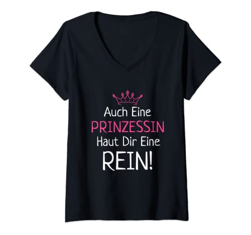Damen Auch Eine Prinzessin Haut Dir Eine Rein T-Shirt mit V-Ausschnitt Damen Auch Eine Prinzessin Haut Dir Eine Rein T-Shirt mit V-Ausschnitt von Lustige Sarkasmus Sprüche
