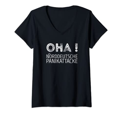 Damen Oha Norddeutsche Panikattacke T-Shirt mit V-Ausschnitt Damen Oha Norddeutsche Panikattacke T-Shirt mit V-Ausschnitt von Lustige Sarkastisch Süsse Spruch Designs