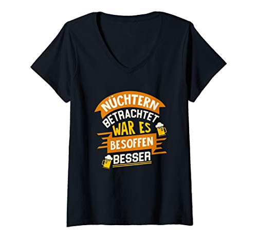Damen Nüchtern betrachtet war es besoffen besser | Alkohol Saufen T-Shirt mit V-Ausschnitt von Lustige Sauf Geschenkidee