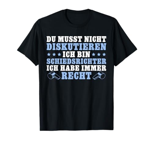 Herren Schiedsrichter Du musst nicht diskutieren Schiri T-Shirt Herren Schiedsrichter Du musst nicht diskutieren Schiri T-Shirt von Lustige Schiedsrichter Sprüche für Unparteiische