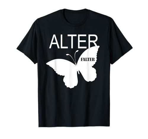 Alter Falter Schmetterling - Für Herren, Damen und Kinder T-Shirt von Lustige Schmetterling T-Shirts & Geschenke