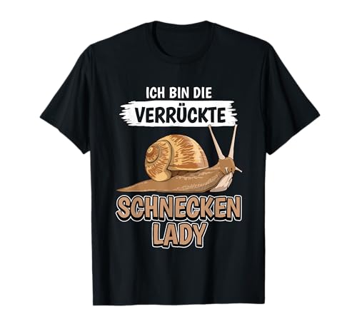 Damen Die Verrückte Schnecken Lady Schnecken T-Shirt Damen Die Verrückte Schnecken Lady Schnecken T-Shirt von Lustige Schnecke Kleidung