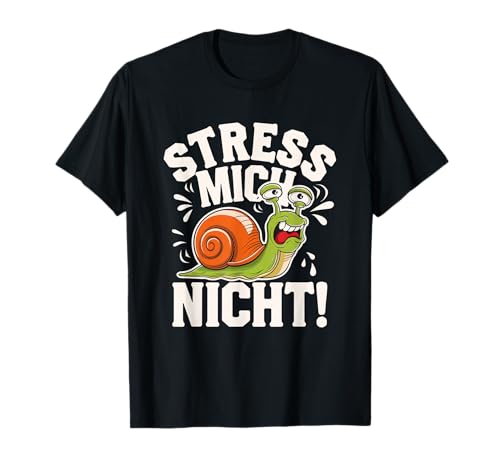 Stress mich nicht Schnecken Lustiges Kinder Outfit T-Shirt Stress mich nicht Schnecken Lustiges Kinder Outfit T-Shirt von Lustige Schnecke Schnecken Freunde Liebhaber