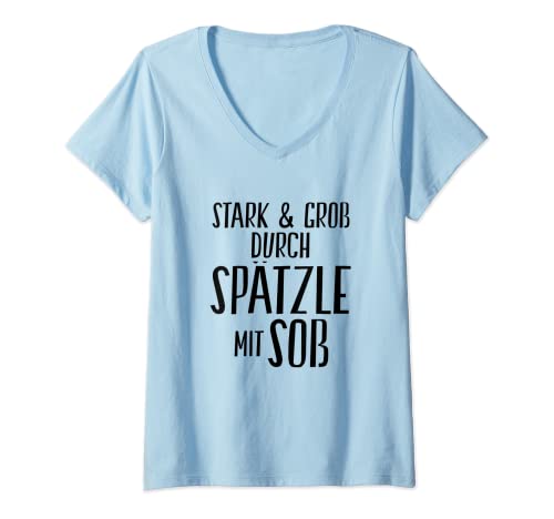 Damen Stark und Groß durch Spätzle mit Soß Schwäbisch T-Shirt mit V-Ausschnitt Damen Stark und Groß durch Spätzle mit Soß Schwäbisch T-Shirt mit V-Ausschnitt von Lustige Schwäbische Sprüche für stolze Schwaben
