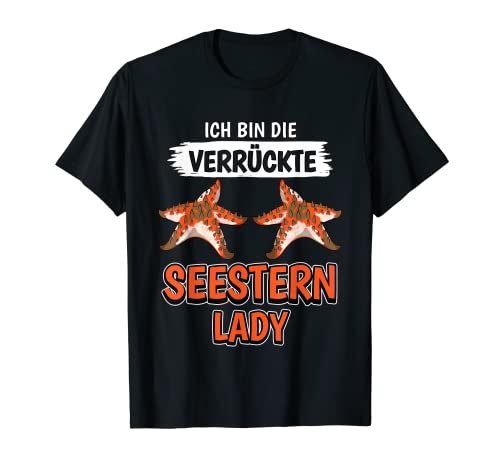 Damen Die Verrückte Seestern Lady Seesterne T-Shirt von Lustige Seestern Kleidung