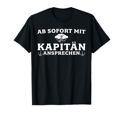 Herren Mit Kapitän ansprechen Bestandener Bootsführerschein T-Shirt Herren Mit Kapitän ansprechen Bestandener Bootsführerschein T-Shirt von Lustige Segeln Sprüche Herren