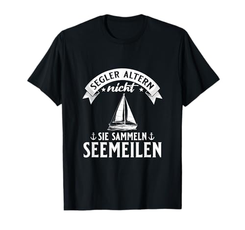 Herren Segler Altern Nicht - Segelboot Kapitän T-Shirt Herren Segler Altern Nicht - Segelboot Kapitän T-Shirt von Lustige Segler Sprüche für Herren & Kapitäne