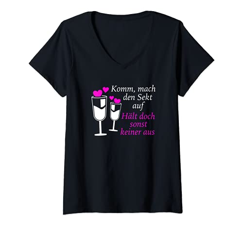 Damen Komm Mach den Sekt auf Hält doch Sonst keiner Aus | Sekt T-Shirt mit V-Ausschnitt Damen Komm Mach den Sekt auf Hält doch Sonst keiner Aus | Sekt T-Shirt mit V-Ausschnitt von Lustige Sekt Designs für Damen Geschenkideen