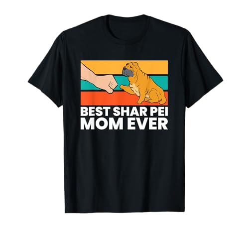 Beste Shar Pei Mutter aller Zeiten Shar Pei Hunde Mama T-Shirt Beste Shar Pei Mutter aller Zeiten Shar Pei Hunde Mama T-Shirt von Lustige Shar Pei Hundegeschenke