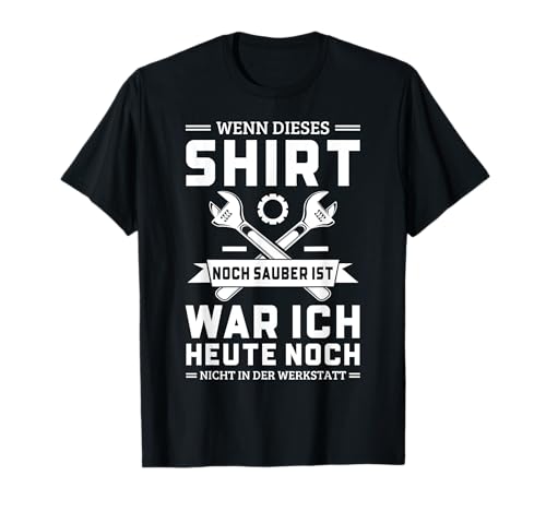 Lustiges Kfz-Mechaniker Sprüche Für Männer T-Shirt von Lustige Shirt Geschenkidee Für Mechaniker