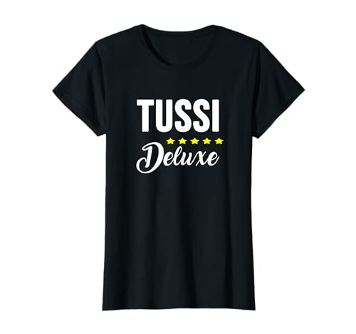 Tussi Deluxe Lustiges Geschenk Für Frauen T-Shirt Tussi Deluxe Lustiges Geschenk Für Frauen T-Shirt von Lustige Shirts & Outfits Für Ladies
