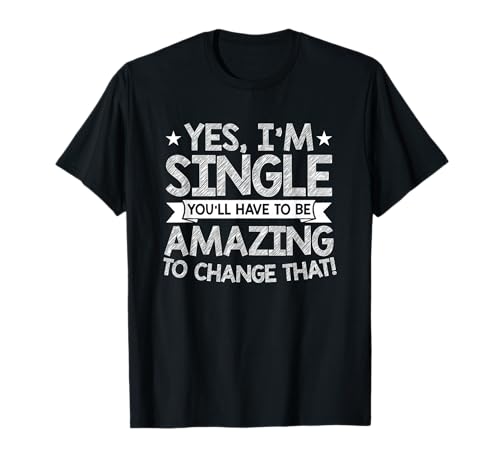 Single Party Spruch für Männer und Frauen zum Flirten T-Shirt von Lustige Single Flirt Party Geschenke