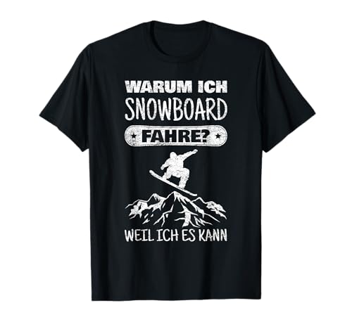 Snowboard Lustiger Spruch Snowboarder Geschenk Damen Herren T-Shirt Snowboard Lustiger Spruch Snowboarder Geschenk Damen Herren T-Shirt von Lustige Skifahrer Sprüche Alpen Berge Wintersport