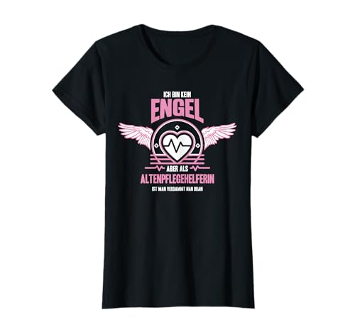 Altenpflegehelferin | Engel | Süßes Geschenk für Frauen T-Shirt Altenpflegehelferin | Engel | Süßes Geschenk für Frauen T-Shirt von Lustige Spruch Geschenke Altenpflegehelferin