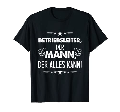 Herren Lustiges Betriebsleiter Der Mann Der Alles Kann T-Shirt Herren Lustiges Betriebsleiter Der Mann Der Alles Kann T-Shirt von Lustige Spruch Geschenke Für Betriebsleiter