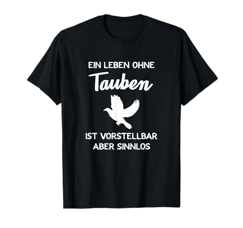 Brieftauben Taubenzüchter Geschenk Für Taubenfans Hobby T-Shirt Brieftauben Taubenzüchter Geschenk Für Taubenfans Hobby T-Shirt von Lustige Sprüche Bekleidung Für Taubenzüchter