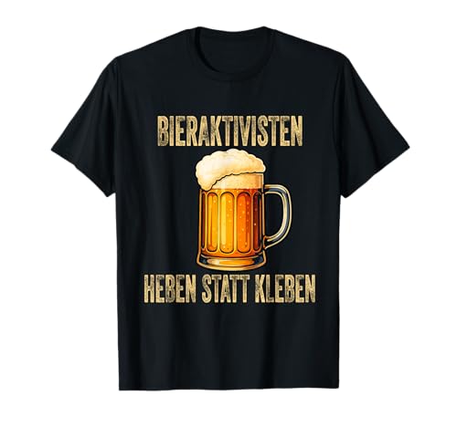 Bieraktivist Heben Statt Kleben Lustiges Bier Spruch Männer T-Shirt Bieraktivist Heben Statt Kleben Lustiges Bier Spruch Männer T-Shirt von Lustige Sprüche Bier Alkohol Geschenk